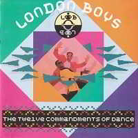 London Boys - The Twelve Commanments Of Dance (1989) скачать торрент