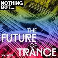 Nothing But... The Future Of Trance Vol.09 (2018) скачать торрент