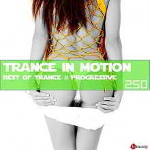 Trance In Motion Vol.250 [Full Version]