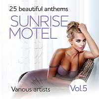 Sunrise Motel [25 Beautiful Anthems] Vol.5