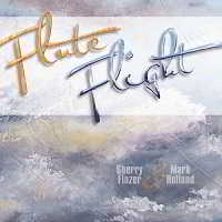 Sherry Finzer &amp; Mark Holland - Flute Flight