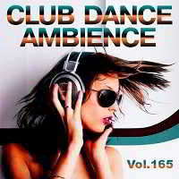 Club Dance Ambience Vol.165