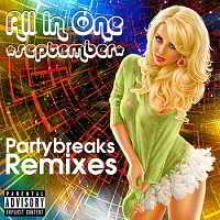Partybreaks and Remixes - All In One September 003