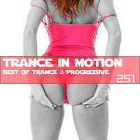 Trance In Motion Vol.251 [Full Version]