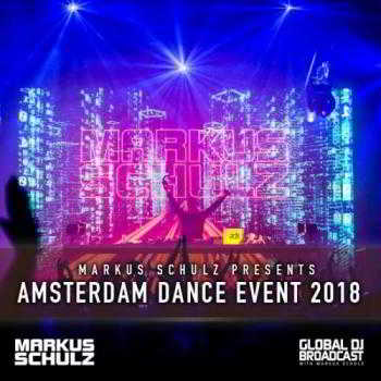 Markus Schulz - Global DJ Broadcast 18.10.2018
