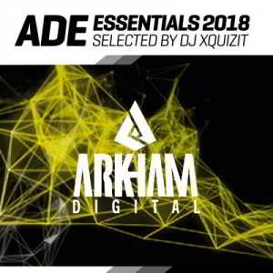 Arkham Digital: ADE Essentials (Selected by DJ Xquizit)