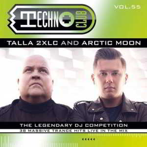 Techno Club Vol.55 (Mixed By Talla 2xlc & Arctic Moon) (2018) скачать через торрент