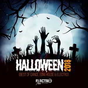 Halloween 2018 (Best Of Dance, EDM, House &amp; Electro)