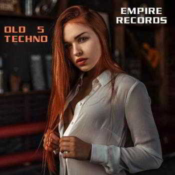 Empire Records - Old Techno 5 (2018) скачать через торрент