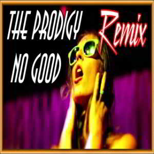 The Prodigy - No Good