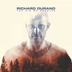 Richard Durand ‎– The Air We Breathe (2018) скачать торрент