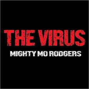 Mighty Mo Rodgers - The Virus (2018) скачать через торрент