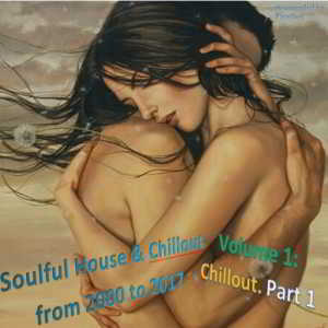 Soulful House &amp; Chillout from 2000 to 2017 [Re-compiled by Firstlast]