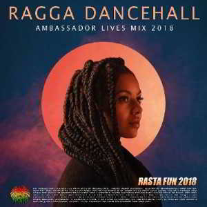 Ragga Dancehall: Rasta Fun Mix (2018) скачать через торрент