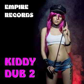 Empire Records - Kiddy Dub 2 (2018) скачать через торрент