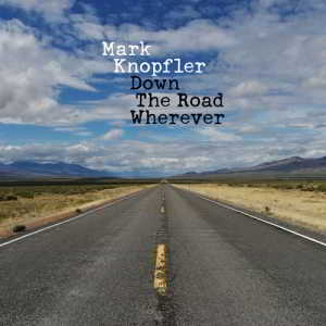 Mark Knopfler - Down the Road Wherever (2018) скачать через торрент