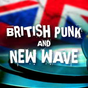 British Punk and New Wave (2018) скачать через торрент