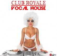 Club Royale Vocal House (2018) скачать торрент