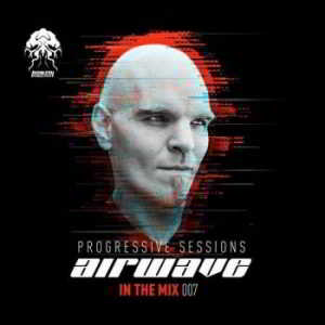 Airwave In The Mix 007: Progressive Sessions