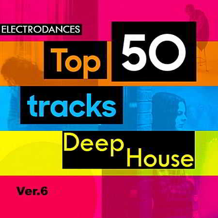 Top50: Tracks Deep House Ver.6 (2018) скачать торрент