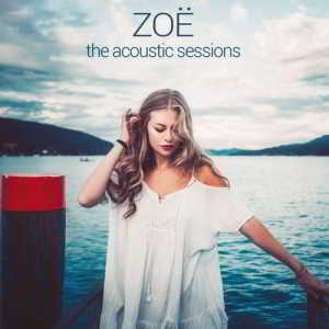 ZOË (Straub) - The Acoustic Sessions (2018) скачать торрент