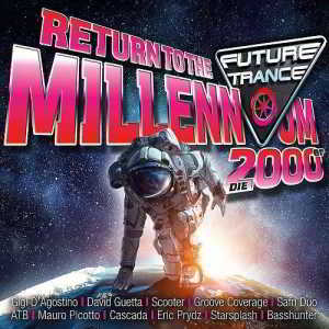 Future Trance - Return to the Millennium 2000er (2018) скачать через торрент
