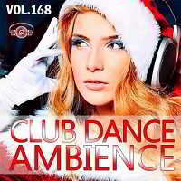 Club Dance Ambience Vol.168