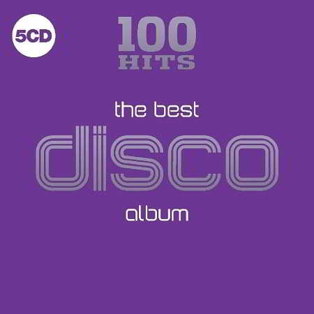 100 Hits - The Best Disco Album [5CD] (2018) скачать через торрент