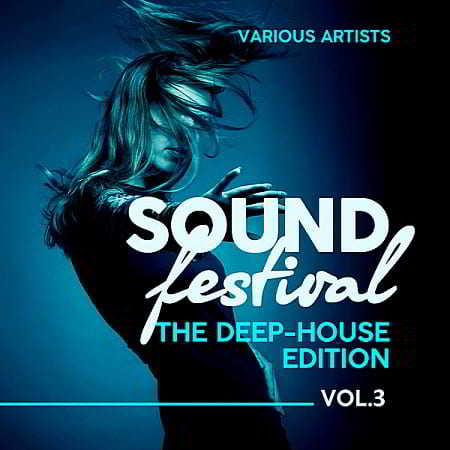Sound Festival [The Deep-House Edition] Vol.3 (2018) скачать через торрент