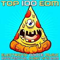 Top 100: EDM Electronic Dance Music Rave Festival Chart Hits 2019 (2018) скачать через торрент