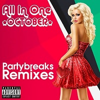 Partybreaks and Remixes - All In One October 002