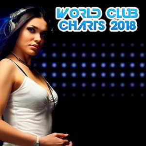 World Club Charts (2018) скачать через торрент
