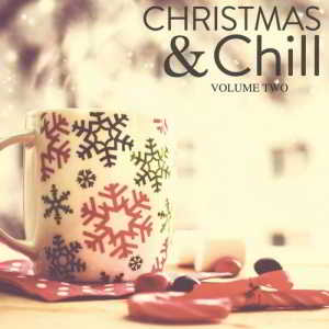 Christmas &amp; Chill, Vol. 2 (Have Yourself A Little Deep House Hangout)