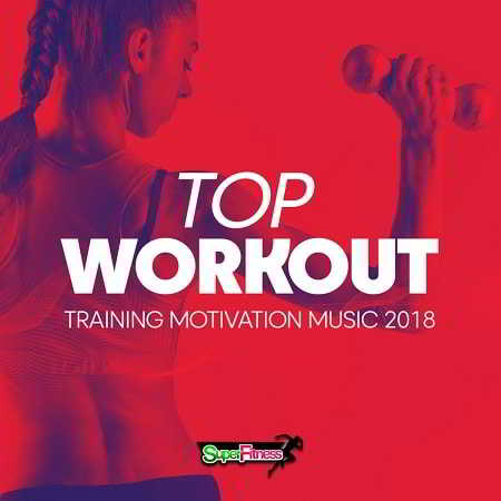 Top Workout: Training Motivation Music (2018) скачать через торрент