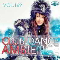 Club Dance Ambience Vol.169