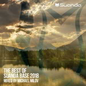 The Best Of Suanda Base 2018 [Mixed By Michael Milov]