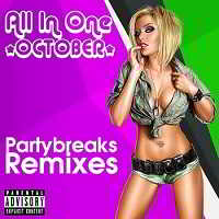 Partybreaks and Remixes - All In One October 003 (2019) скачать через торрент