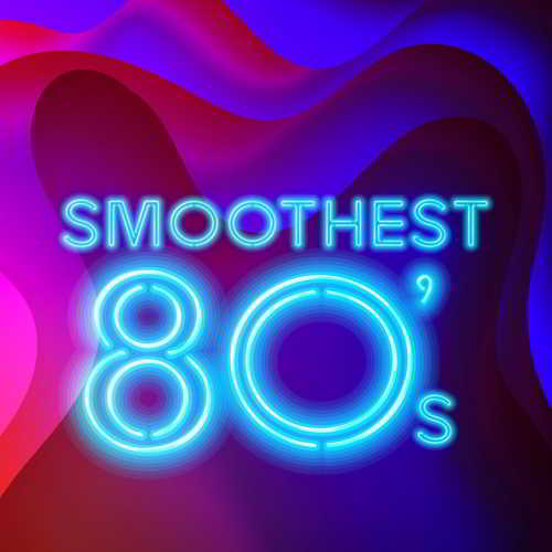 Smoothest 80’s