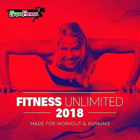 Fitness Unlimited 2018: Made For Workout and Running (2019) скачать через торрент