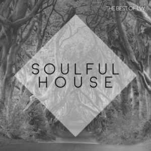 Best Of LW: Soulful House III (2019) скачать через торрент