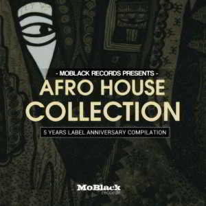 MoBlack Records presents: Afro House Collection - 5 Years Label Anniversary Compilation (2019) скачать через торрент