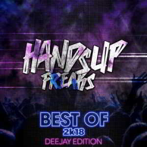 Best of Hands Up Freaks 2k18 (Deejay Edition)