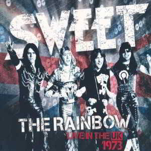 Sweet - The Rainbow - Live In The UK 1973 (2019) скачать через торрент