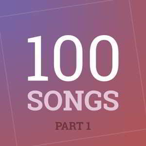 100 Songs Part 1 (2019) скачать через торрент