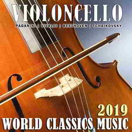 Violoncello: World Classics Music (2019) скачать через торрент