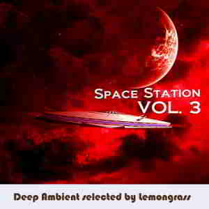 Space Station Vol.3 [Selected by Lemongrass] (2019) скачать через торрент