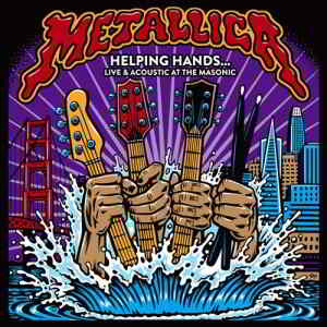 Metallica - Helping Hands... Live &amp; Acoustic at The Masonic