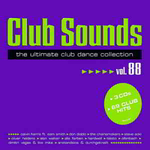 Club Sounds Vol.88 [The Ultimate Club Dance Collection] (2019) скачать через торрент