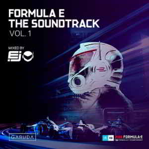 Formula E The Soundtrack Vol.1 [Mixed by DJ Mix]