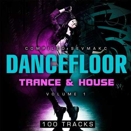 Dancefloor Trance and House Vol.1 (2019) скачать через торрент